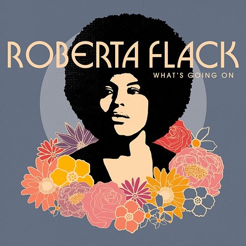 What's Going On Roberta Flack