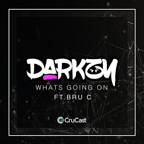 What's Going On Darkzy feat. Bru-C