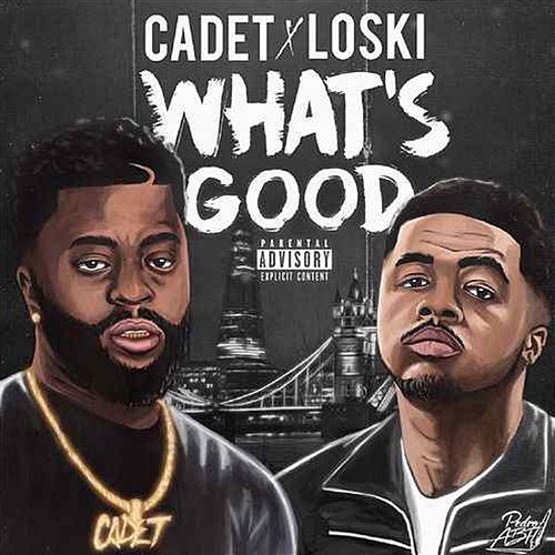 What's Good Cadet feat. Loski