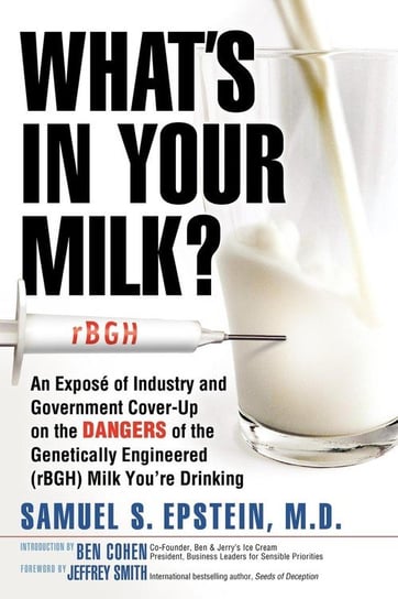 What's in Your Milk? Epstein Samuel S. MD