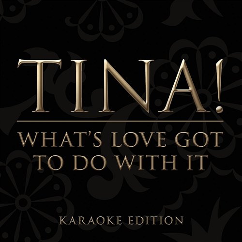 What's Love Got To Do With It [Karaoke Version] Tina Turner