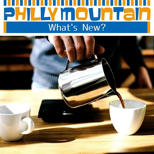 What's New ? Philly Mountain