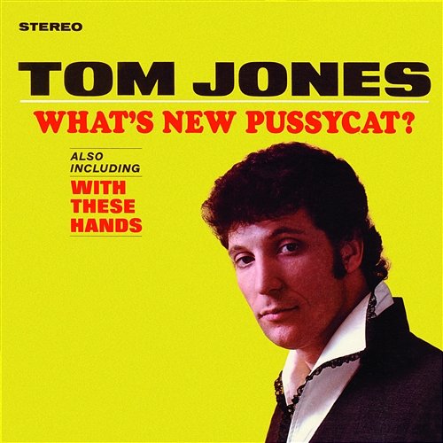 What's New Pussycat Tom Jones