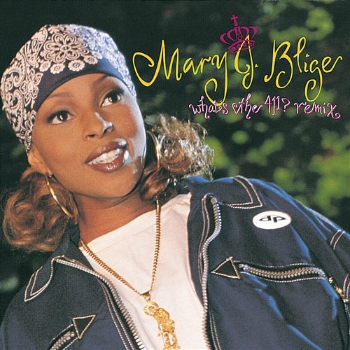 What's The 411? Mary J. Blige