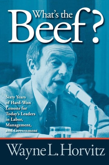 What's the Beef? Horvitz Wayne L.