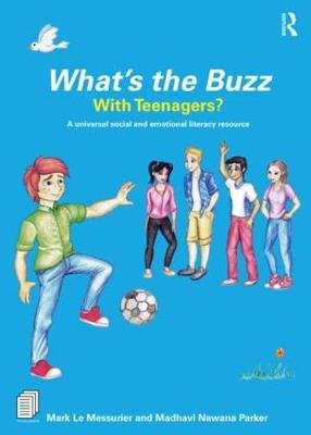 What's the Buzz with Teenagers?: A universal social and emotional literacy resource Opracowanie zbiorowe