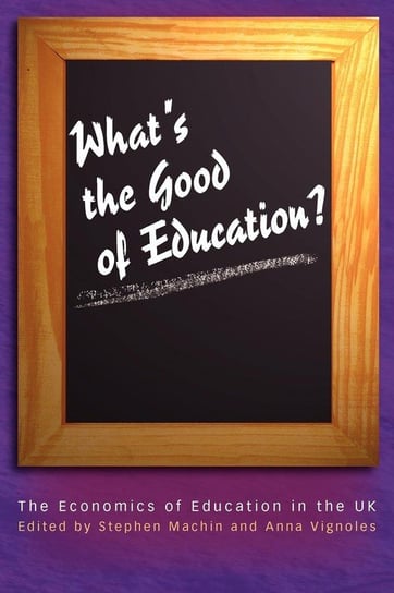 What's the Good of Education? Machin Stephen