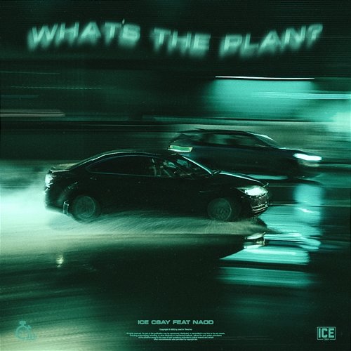 What's The Plan? Ice Csay feat. Naod