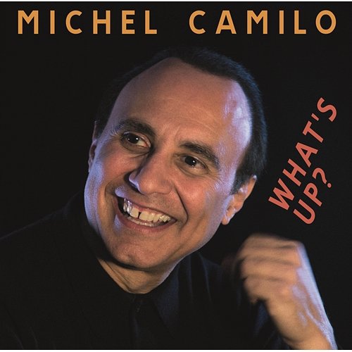 What's Up? Michel Camilo