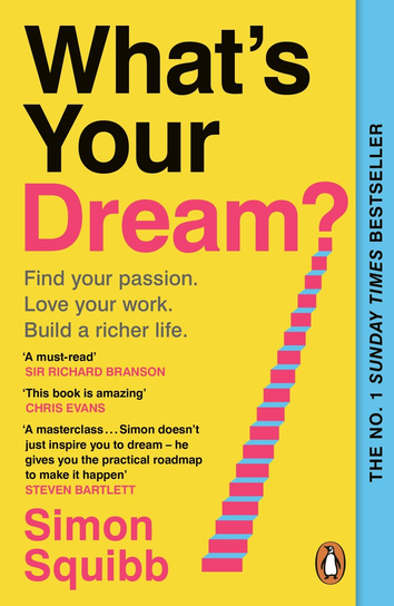 What's Your Dream? Simon Squibb