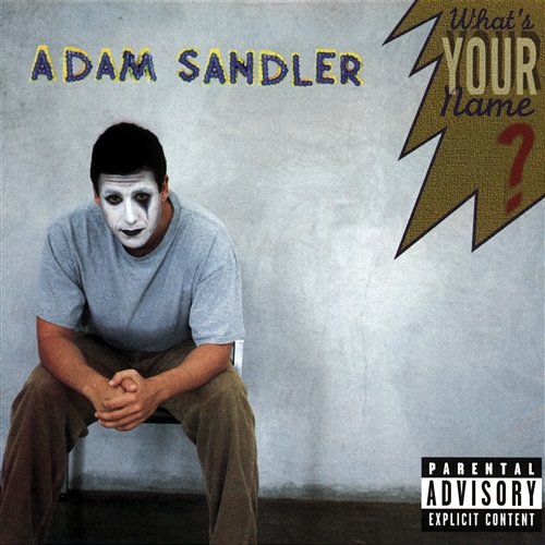 What's Your Name? Adam Sandler