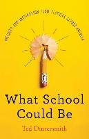 What School Could Be Dintersmith Ted