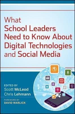 What School Leaders Need to Know About Digital Technologies and Social Media Mcleod Scott