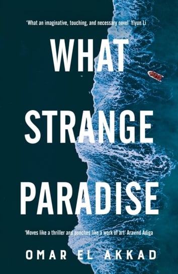 What Strange Paradise Omar El Akkad
