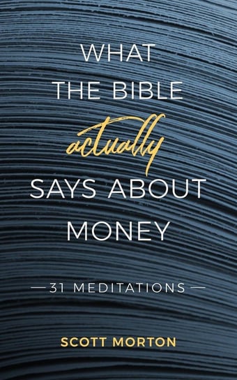 What the Bible Actually Says About Money Morton Scott