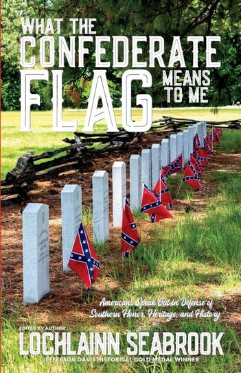 What the Confederate Flag Means to Me Seabrook Lochlainn