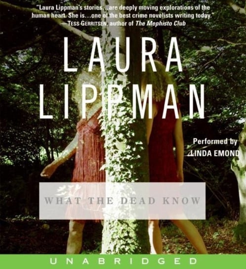 What the Dead Know Lippman Laura