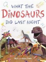 What the Dinosaurs Did Last Night Tuma Refe