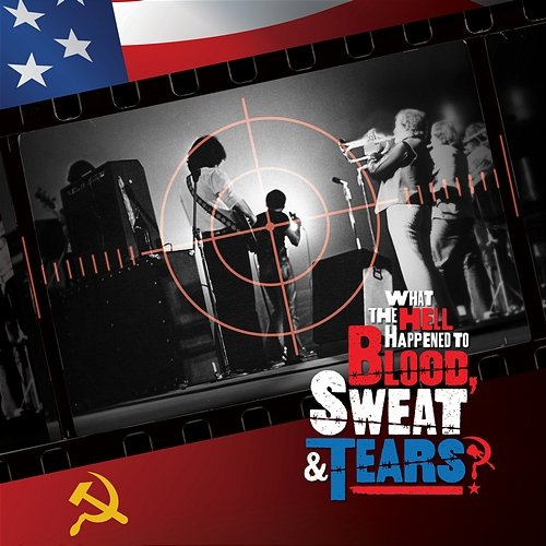 What The Hell Happened To Blood, Sweat & Tears? (Original Soundtrack) Blood, Sweat & Tears