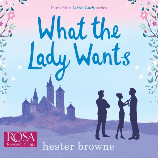 What the Lady Wants Browne Hester