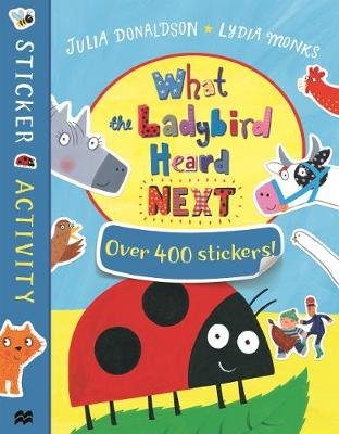 What the Ladybird Heard Next Sticker Book Donaldson Julia