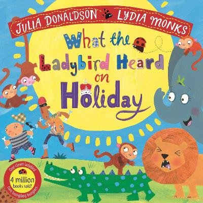What the Ladybird Heard on Holiday Donaldson Julia