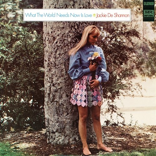 What The World Needs Now Is Love Jackie DeShannon