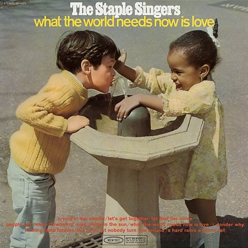 What the World Needs Now Is Love The Staple Singers