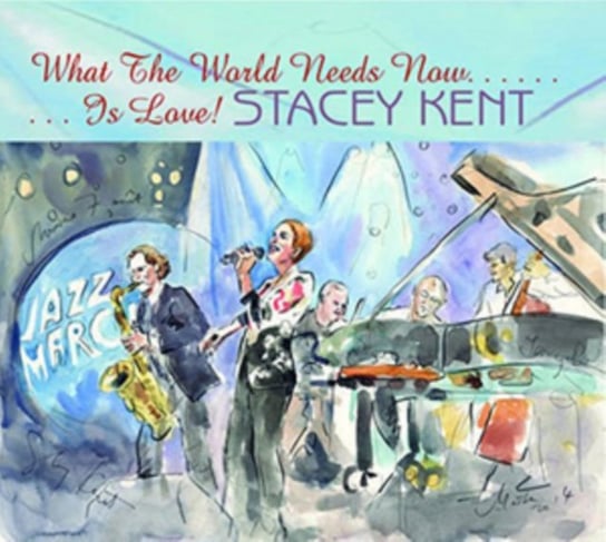 What the World Needs Now Is Love Stacey Kent