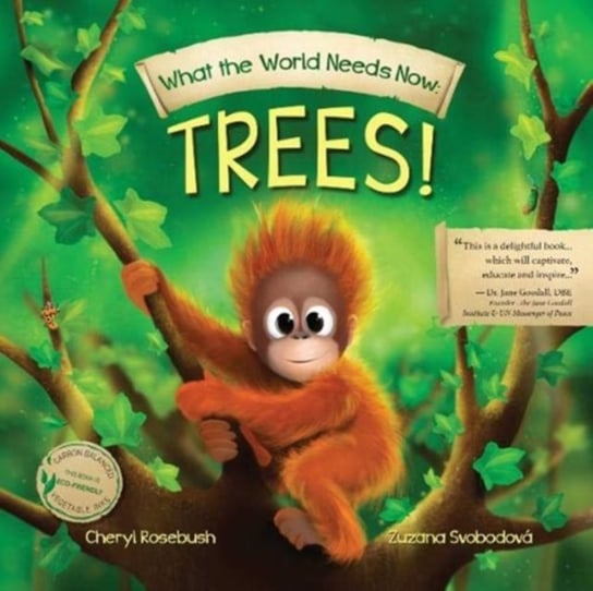 What the World Needs Now: Trees! Cheryl Rosebush