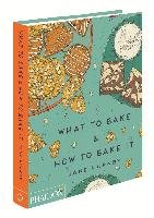 What to Bake and How to Bake It Hornby Jane