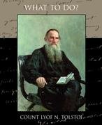 What To Do Tolstoi Lyof, Tolstoi Count Lyof N.