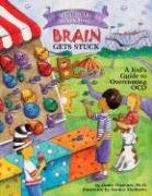 What to Do When Your Brain Gets Stuck: A Kid's Guide to Overcoming OCD Huebner Dawn