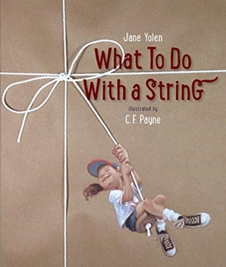What to Do with a String Yolen Jane
