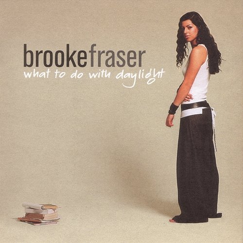 What To Do With Daylight Brooke Fraser