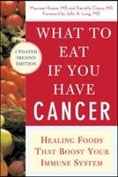 What to Eat if You Have Cancer (revised) Keane Maureen, Chace Daniella