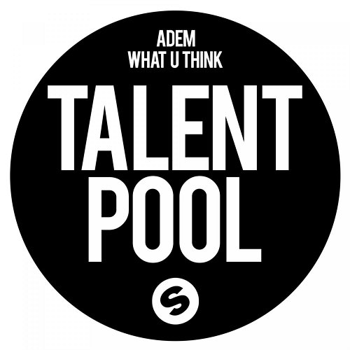 What U Think Adem