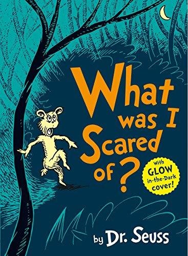 What Was I Scared Of? Seuss Dr.