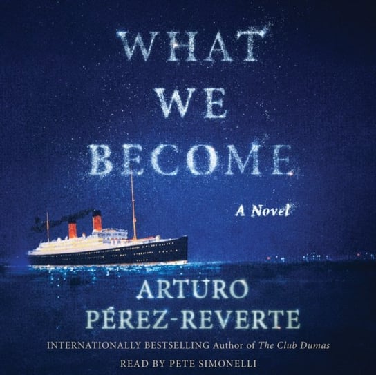 What We Become Perez-Reverte Arturo