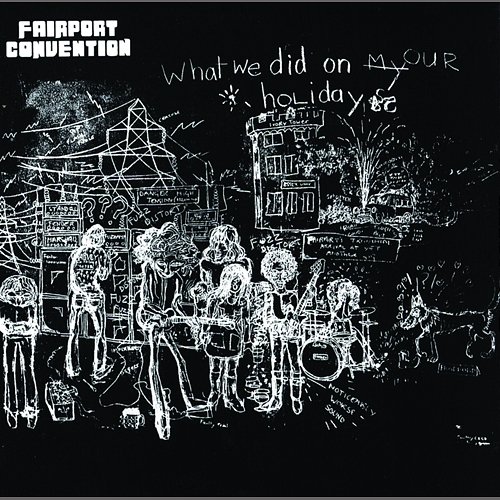What We Did On Our Holidays Fairport Convention