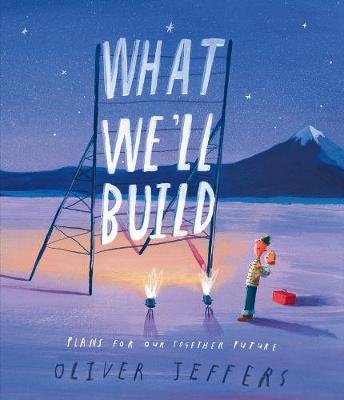 What We'll Build: Plans for Our Together Future Jeffers Oliver