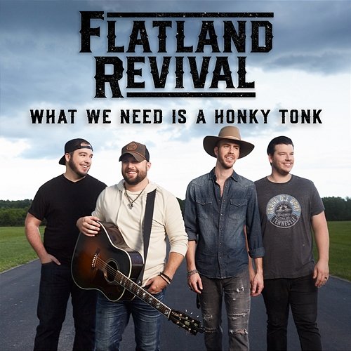 What We Need Is a Honky Tonk Flatland Revival