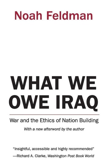 What We Owe Iraq Feldman Noah