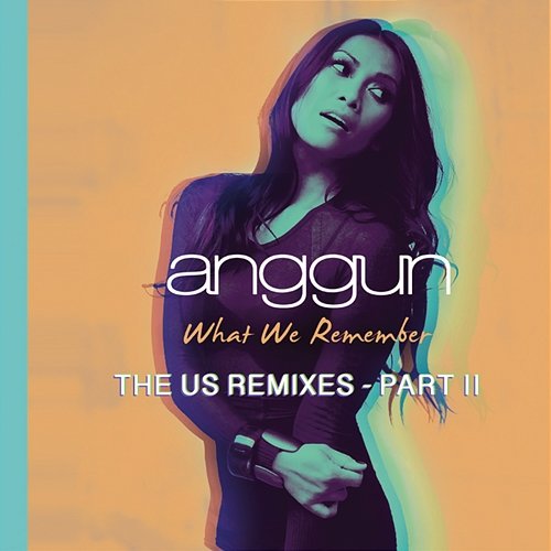 What We Remember Anggun