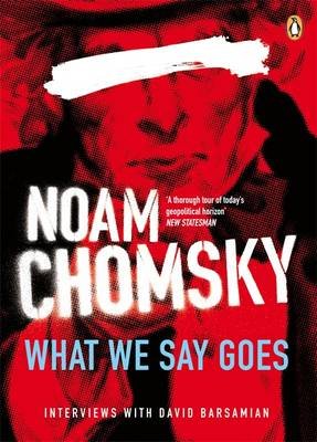 What We Say Goes Chomsky Noam