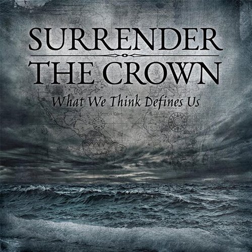 What We Think Defines Us Surrender The Crown