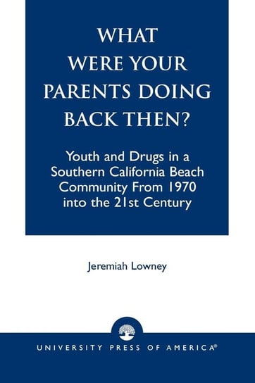 What Were Your Parents Doing Back Then? Lowney Jeremiah