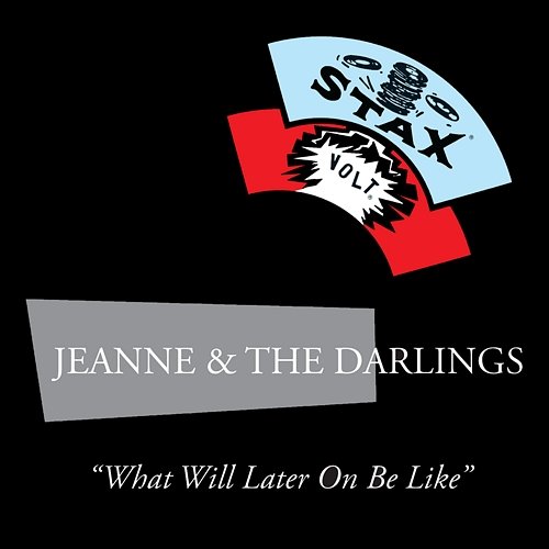 What Will Later On Be Like Jeanne & The Darlings