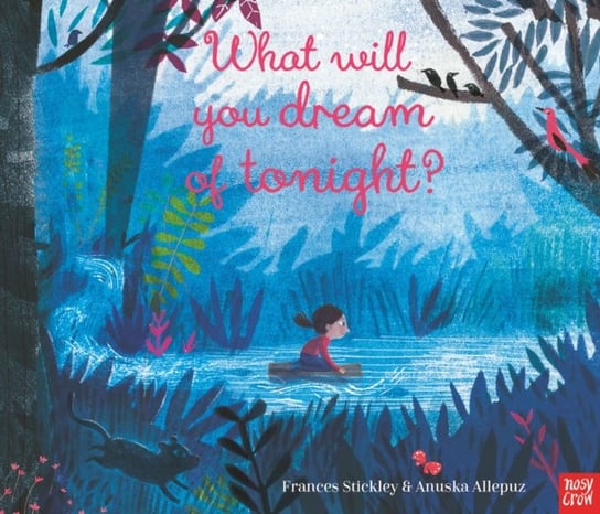 What Will You Dream of Tonight? Frances Stickley