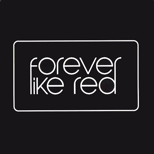 What Will You Pay Forever Like Red